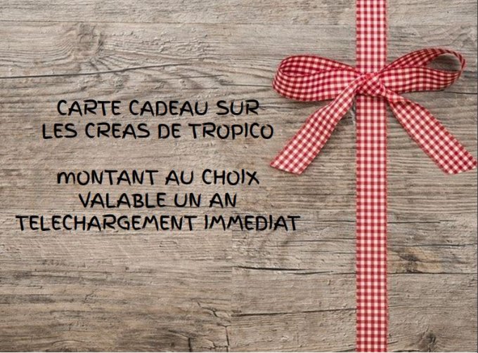 CARTE CADEAU MONTANT AU CHOIX